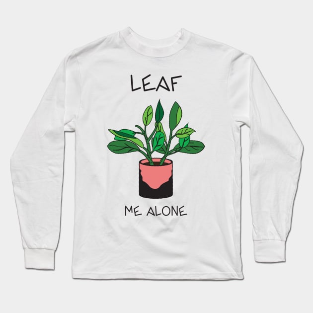 Leave / Leaf Me Alone Long Sleeve T-Shirt by MEN SWAGS